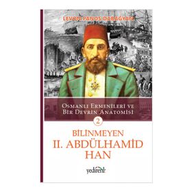 Bilinmeyen 2. Abdülhamid Han - 2 / Levon Panos Dabağyan