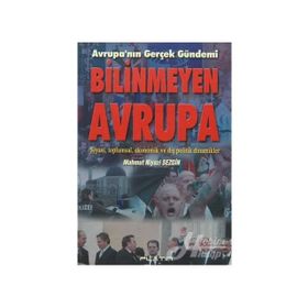 BILINMEYEN AVRUPA AVRUPA´NIN GERÇEK GÜNDEMİ - MAHMUT NIYAZI SEZGIN