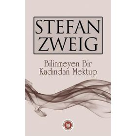 Bilinmeyen Bir Kadından Mektup - Türk Edebiyatı Vakfı Yayınları