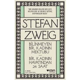 Bilinmeyen Bir Kadının Mektubu - Bir Kadının Hayatından 24 Saat - Stephan Zweig