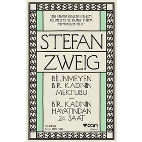 Bilinmeyen Bir Kadının Mektubu - Bir Kadının Hayatından 24 Saat - Stephan Zweig