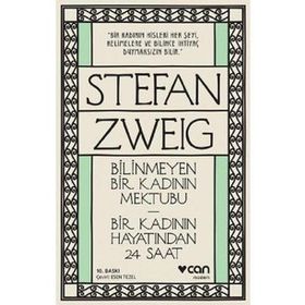 Bilinmeyen Bir Kadının Mektubu - Bir Kadının Hayatından 24 Saat - Stephan Zweig