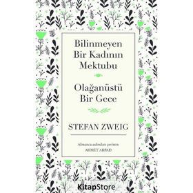 Bilinmeyen Bir Kadının Mektubu - Olağanüstü Bir Gece - stephan zweig