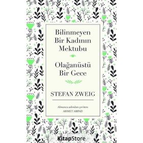 Bilinmeyen Bir Kadının Mektubu - Olağanüstü Bir Gece - stephan zweig