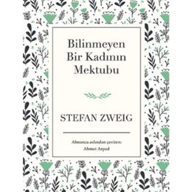 Bilinmeyen Bir Kadının Mektubu - Stephan Zweig