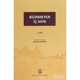 Bilinmeyen İç Asya - Louis Ligeti