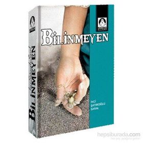 BILINMEYEN - İNCI ŞATIROĞLU SARAL