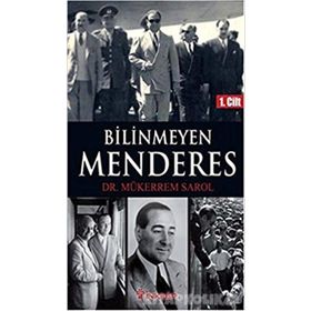 Bilinmeyen Menderes 1. Cilt - Mükerrem Sarol