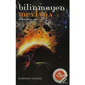 Bilinmeyen Mevlana - Burhan Yılmaz