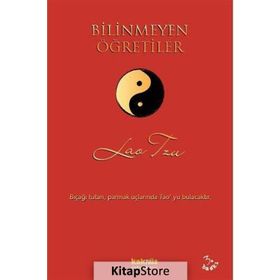 BILINMEYEN ÖĞRETİLER - LAO TZU