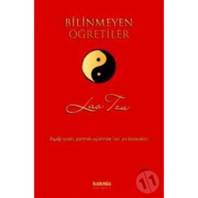BILINMEYEN ÖĞRETİLER - LAO TZU