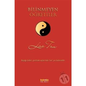 BILINMEYEN ÖĞRETİLER - LAO TZU