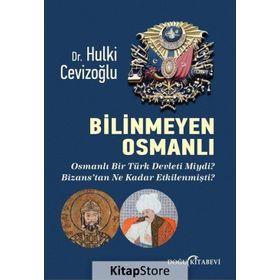 Bilinmeyen Osmanlı - Hulki Cevizoğlu