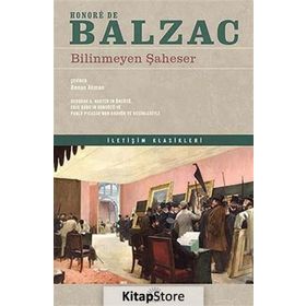 BILINMEYEN ŞAHESER - HONORE DE BALZAC