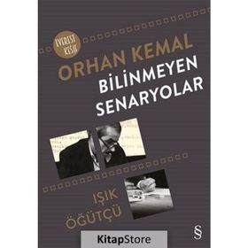Bilinmeyen Senaryolar - Işık Öğütçü Orhan Kemal