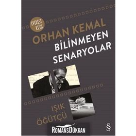 Bilinmeyen Senaryolar - Işık Öğütçü Orhan Kemal
