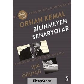 Bilinmeyen Senaryolar - Işık Öğütçü Orhan Kemal