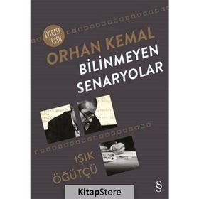 Bilinmeyen Senaryolar - Işık Öğütçü Orhan Kemal