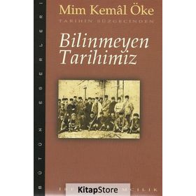 BILINMEYEN TARIHIMIZ - MIM KEMAL ÖKE