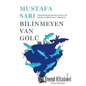 Bilinmeyen Van Gölü - Mustafa Sarı