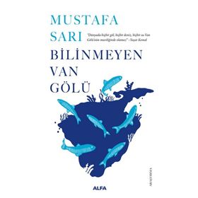 Bilinmeyen Van Gölü - Mustafa Sarı