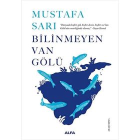 Bilinmeyen Van Gölü - Mustafa Sarı