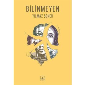 Bilinmeyen - Yılmaz Şener
