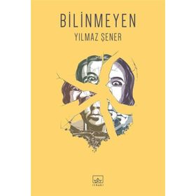 Bilinmeyen - Yılmaz Şener