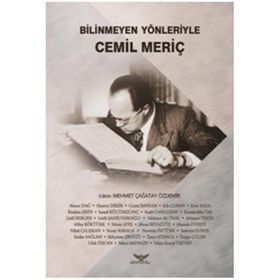 Bilinmeyen Yönleriyle Cemil Meriç - Mehmet Çağatay Özdemir