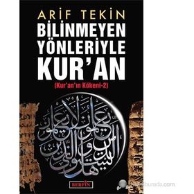BILINMEYEN YÖNLERİYLE KURAN KURANIN KÖKENİ 2 - ARIF TEKIN