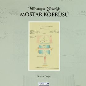 BILINMEYEN YÖNLERİYLE MOSTAR KÖPRÜSÜ - OSMAN DOĞAN