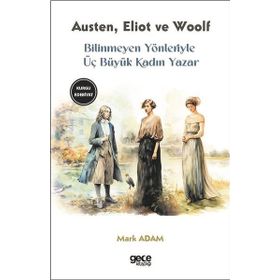Bilinmeyen Yönleriyle Üç Büyük Kadın Yazar Gece Kitaplığı