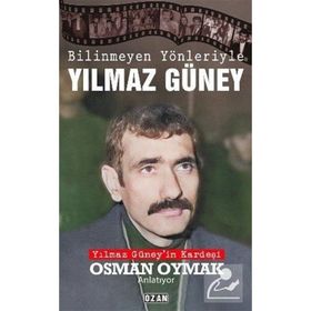 Bilinmeyen Yönleriyle Yılmaz Güney Osman Oymak Ozan Yayıncılık