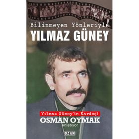 Bilinmeyen Yönleriyle Yılmaz Güney Osman Oymak Ozan Yayıncılık