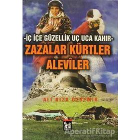 Bilinmeyen Yönleriyle Zazalar Kürtler Aleviler - Ali Rıza Özdemir