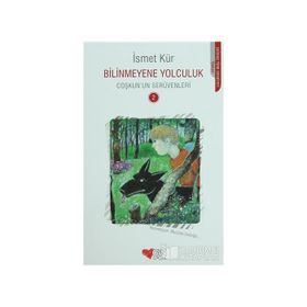 BILINMEYENE YOLCULUK COŞKUN'UN SERÜVENLERI - İSMET KÜR