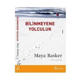 BILINMEYENE YOLCULUK - MAYA RASKER
