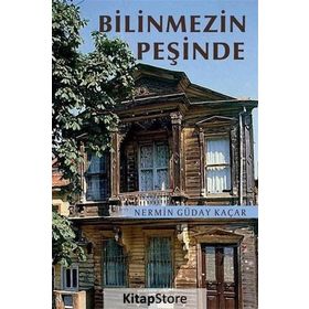 Bilinmezin Peşinde - Nermin Güday Kaçar