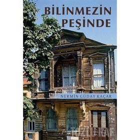 Bilinmezin Peşinde - Nermin Güday Kaçar
