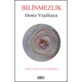 Bilinmezlik - Deniz Yeşilkaya