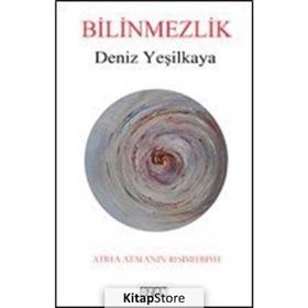 Bilinmezlik - Deniz Yeşilkaya