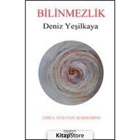 Bilinmezlik - Deniz Yeşilkaya
