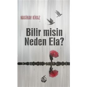 Bilir misin Neden Ela Nagihan Kiraz Mühür Kitaplığı