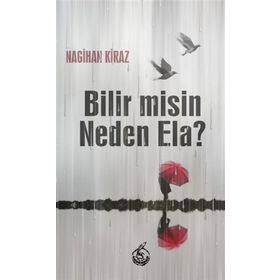 Bilir misin Neden Ela Nagihan Kiraz Mühür Kitaplığı