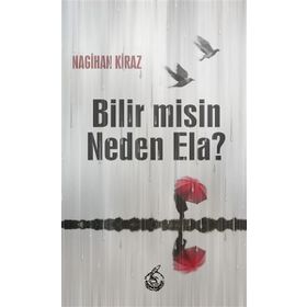 Bilir misin Neden Ela Nagihan Kiraz Mühür Kitaplığı