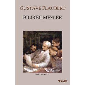 BILIRBILMEZLER (BOUVARD İLE PECUCHET) - GUSTAVE FLAUBERT