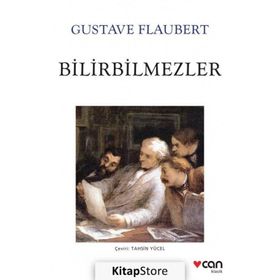 BILIRBILMEZLER (BOUVARD İLE PECUCHET) - GUSTAVE FLAUBERT