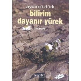 Bilirim Dayanır Yürek - Aydın Öztürk