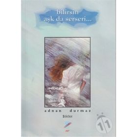 Bilirsin Aşk da Serseri - Adnan Durmaz
