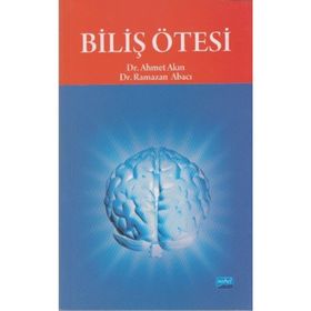 BİLİŞ ÖTESİ - AHMET AKIN;RAMAZAN ABACI